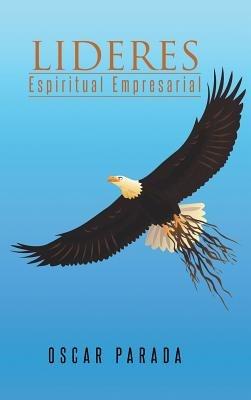 Lideres: Espiritual Empresarial - Oscar Parada - cover
