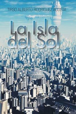 La Isla del Sol - Tirso Alberto Rodrigez - cover