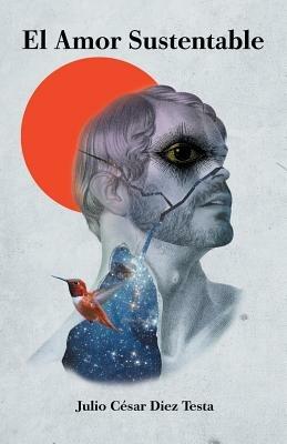 El Amor Sustentable - Julio Cesar Diez - cover