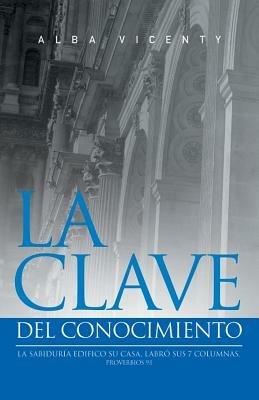 La Clave del Conocimiento - Alba Vicenty - cover