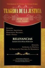 Tragedia de La Justicia: Entre La Ley y El Poder