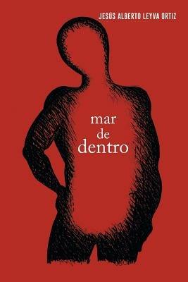 Mar de dentro - Jesus Alberto Leyva Ortiz - cover
