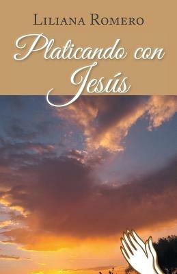 Platicando con Jesus - Liliana Romero - cover