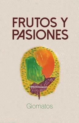 Frutos y pasiones - Giomatos - cover