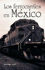 Los Ferrocarriles En Mexico