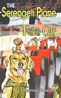The Serengeti Plane: Book One: Take Off - Thomas Dowling - cover