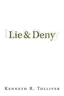 Lie and Deny - Kenneth R. Tolliver - cover