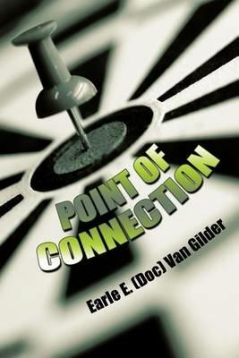 Point of Connection - Earle E. (Doc) Van Gilder - cover