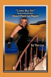 The Lies by Ni: How a Player Got Played (Based on My Life Story) - The-Lou - cover