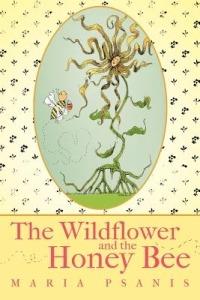 The Wildflower and the Honey Bee - Maria Psanis - cover