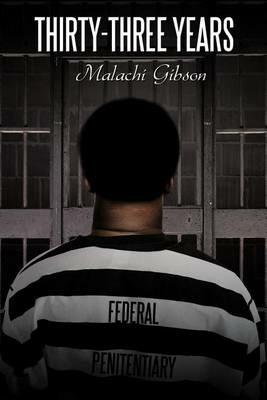 Thirty-Three Years - Malachi Gibson - cover
