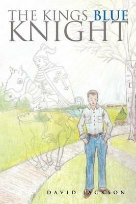 The Kings Blue Knight - David Jackson - cover