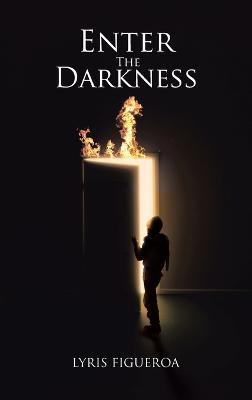 Enter The Darkness: Going Nowhere Fast - Lyris Rivera - cover