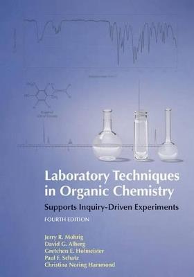 Laboratory Techniques in Organic Chemistry - Gretchen Hofmeister,David Alberg,Jerry R. Mohrig - cover