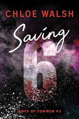 Saving 6 - Chloe Walsh - cover