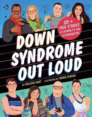 Down Syndrome Out Loud: 20+ True Stories of Disability and Determination - Melissa Hart - cover