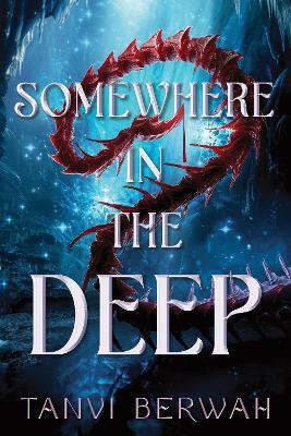 Somewhere in the Deep - Tanvi Berwah - cover