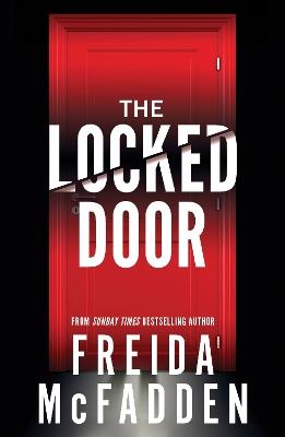 The Locked Door: From the Sunday Times Bestselling Author of The Housemaid - Freida McFadden - cover