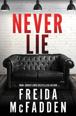 Never Lie: From the Sunday Times Bestselling Author of The Housemaid - Freida McFadden - cover