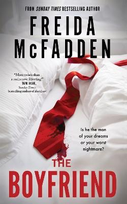 The Boyfriend: An Instant Sunday Times Bestseller from the Author of The Housemaid is Watching - Freida McFadden - cover