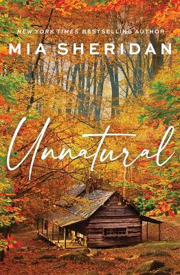 Unnatural - Mia Sheridan - cover