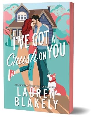 I've Got a Crush on You (Deluxe Edition) - Lauren Blakely - cover