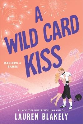 A Wild Card Kiss - Lauren Blakely - cover