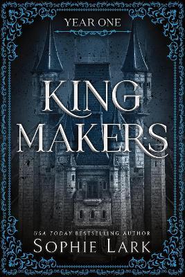 Kingmakers: Year One - Sophie Lark - cover