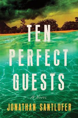 Ten Perfect Guests - Jonathan Santlofer - cover