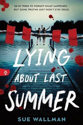 Lying about Last Summer - Sue Wallman - cover