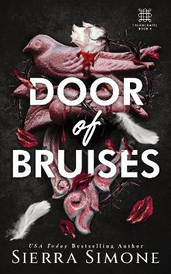 Door of Bruises: A Spicy Enemies to Lovers Dark Academia Romance (Thornchapel Book 4) - Sierra Simone - cover