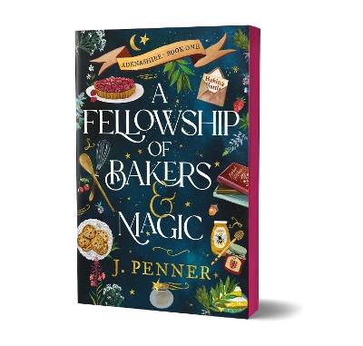 A Fellowship of Bakers & Magic - J. Penner - cover