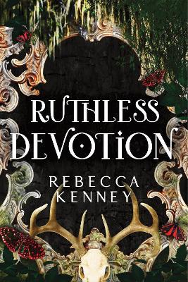 Ruthless Devotion: A Dark & Spicy Romance Retelling of Wuthering Heights (Gilded Monsters Book 3) - Rebecca Kenney - cover