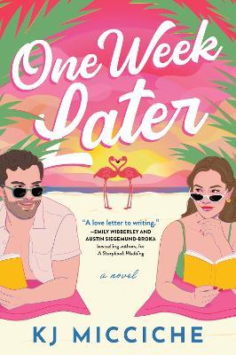 One Week Later: A Sunny Second Chance Holiday Romance from the Author of The Book Proposal - KJ Micciche - cover