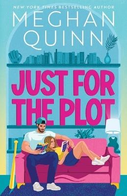 Just for the Plot (Standard Edition) - Meghan Quinn - cover