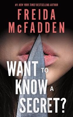 Want to Know a Secret? - Freida McFadden - cover