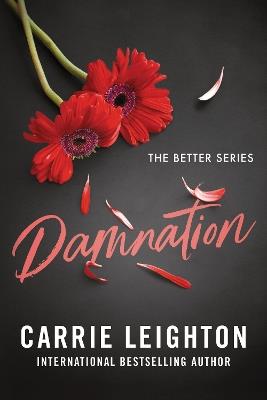 Damnation: An Enemies to Lovers Romance for Fans of My Fault (Better Book 2) - Carrie Leighton - cover