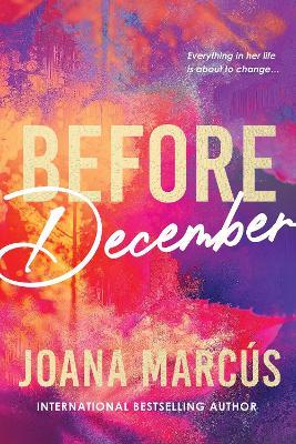 Before December: A Friends to Lovers College Romance for New Adult Readers (By Your Side Book 1) - Joana Marcús - cover