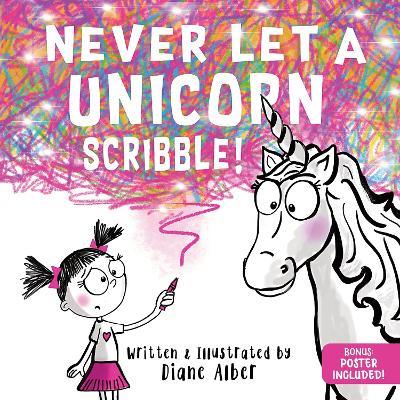 Never Let a Unicorn Scribble - Diane Alber - cover