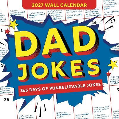 2027 Dad Jokes Wall Calendar: 365 Days of Punbelievable Jokes - Sourcebooks - cover