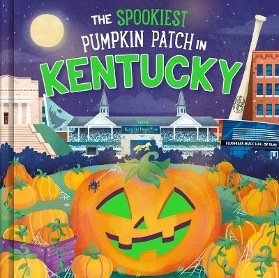 The Spookiest Pumpkin Patch in Kentucky - Louise Martin - cover