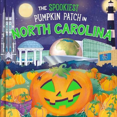 The Spookiest Pumpkin Patch in North Carolina - Louise Martin - cover