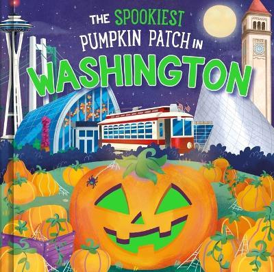 The Spookiest Pumpkin Patch in Washington - Louise Martin - cover