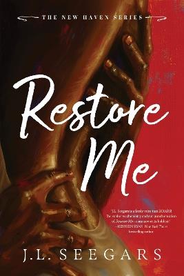 Restore Me: A Second Chance Enemies to Lovers Romance (New Haven Book 1) - J.L. Seegars - cover