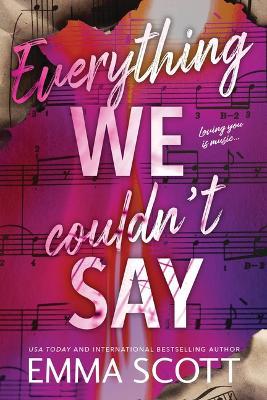 Everything We Couldn't Say - Emma Scott - cover