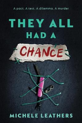 They All Had a Chance: The Fourth in a Riveting Young Adult Thriller Series (They All Had a Reason Book 4) - Michele Leathers - cover