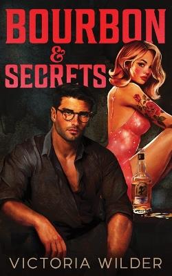 Bourbon & Secrets (Standard Edition) - Victoria Wilder - cover