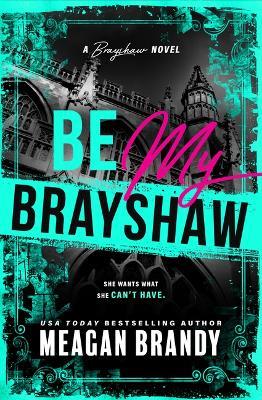 Be My Brayshaw (Standard Edition) - Meagan Brandy - cover