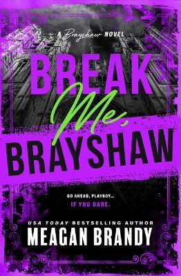 Break Me, Brayshaw (Standard Edition) - Meagan Brandy - cover