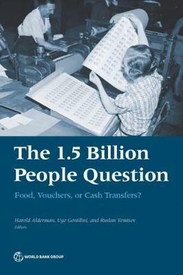 The 1.5 billion people question: food, vouchers, or cash transfers? - World Bank - cover